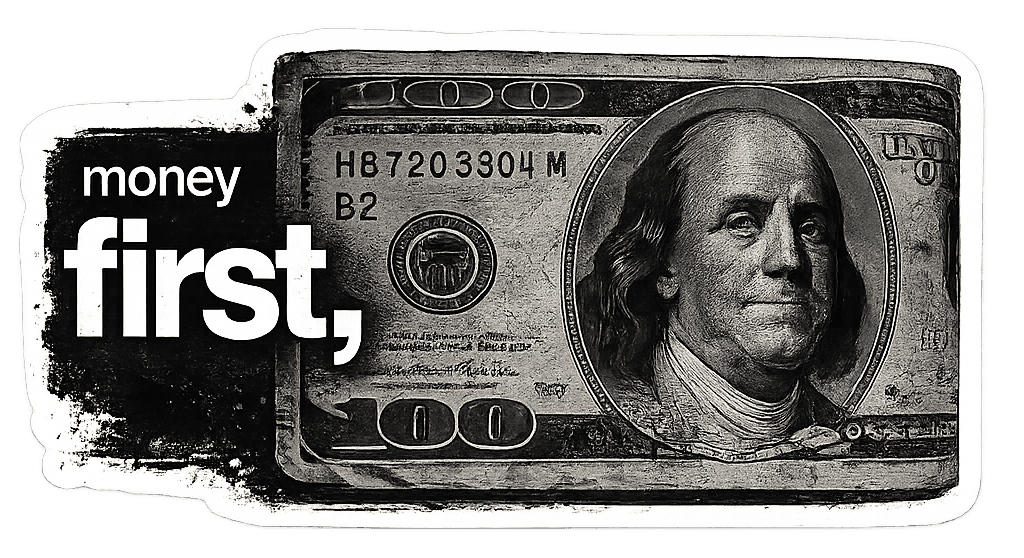 Money First